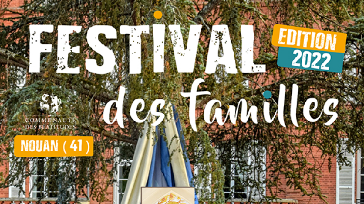 (archives) 3 au 7 août 2022 – Festival des familles (Communauté des&nbsp;Béatitudes)