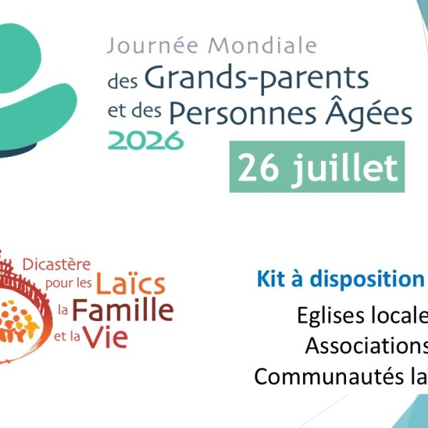 Journée mondiale des Grands-parents et Personnes Agées – 26 juillet&nbsp;2026