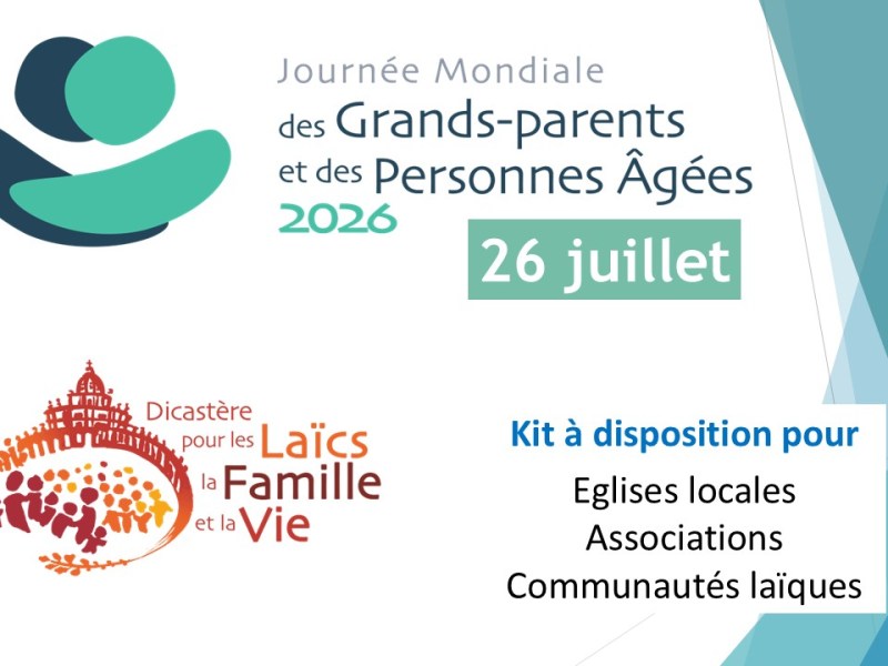 Journée mondiale des Grands-parents et Personnes Agées – 26 juillet&nbsp;2026